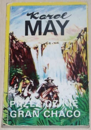 Przez dzikie Gran Chaco - Karol May