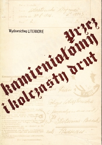 Przez kamieniołomy i kolczasty drut - Zbigniew Wlazłowski