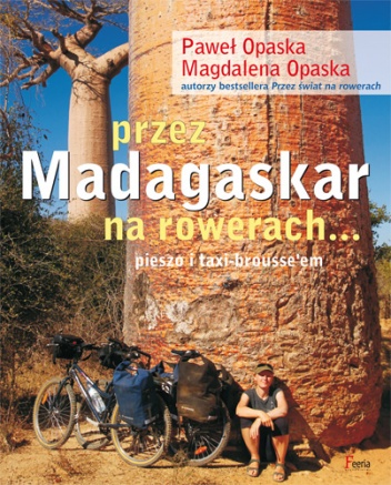 Przez Madagaskar na rowerach - Magdalena Nitkiewicz, Paweł Opaska