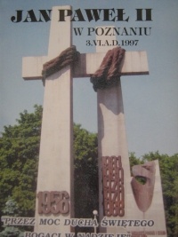 "Przez moc Ducha Świętego bogaci w nadzieję" Jan Paweł II w Poznaniu 3.VI.A.D.1997 - praca zbiorowa