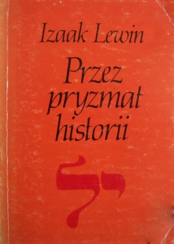 Przez pryzmat historii - Izaak Lewin