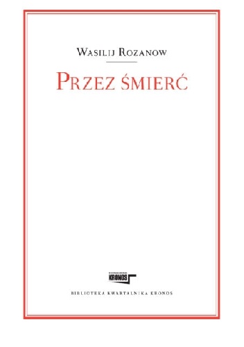 Przez śmierć - Wasilij W. Rozanow