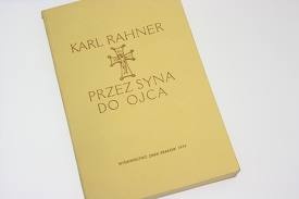 Przez Syna do Ojca - Karl Rahner