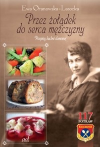 Przez żołądek do serca mężczyzny - Ewa Oranowska-Lasocka