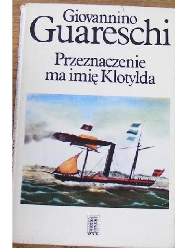 Przeznaczenie ma imię Klotylda - Giovannino Guareschi