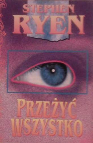 Przeżyć wszystko - Stephen Ryen