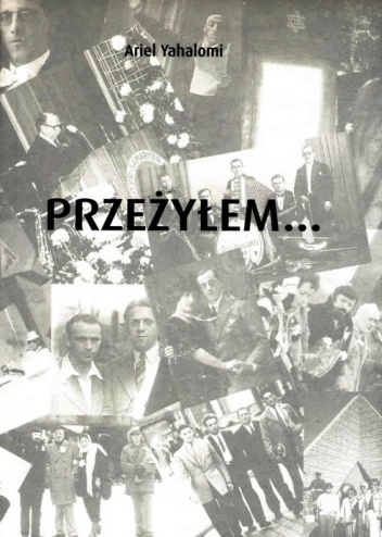 Przeżyłem... - Ariel Yahalomi