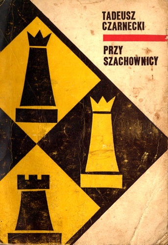 Przy szachownicy - Tadeusz Czarnecki