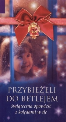 Przybieżeli do Betlejem. świąteczna opowieść z kolędami w tle - Roman Swoboda
