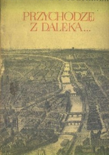 Przychodzę z daleka.Wspomnienia dzieciństwa i młodości - Paul Vaillant-Couturier