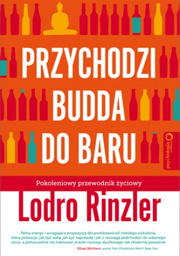 Przychodzi Budda do baru. Pokoleniowy przewodnik życiowy - Lodro Rinzler