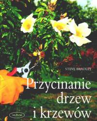 Przycinanie drzew i krzewów - Steve Bradley