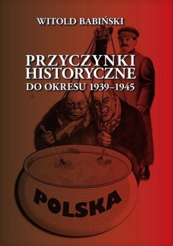 Przyczynki historyczne do okresu 1939-1945 - Witold Babiński