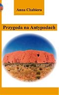 Przygoda na Antypodach - Anna Chabiera