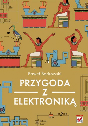 Przygoda z elektroniką - Paweł Borkowski