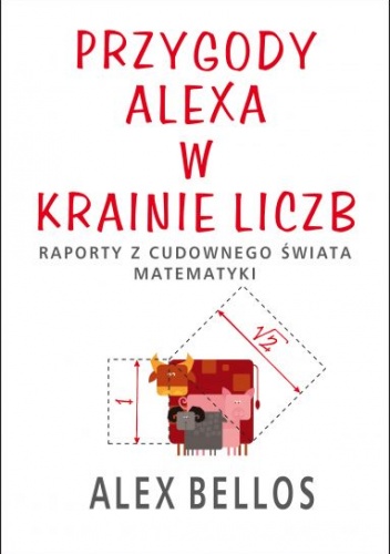 Przygody Alexa w krainie liczb - Alex Bellos