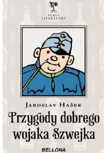 Przygody dobrego wojaka Szwejka - Jaroslav Hašek