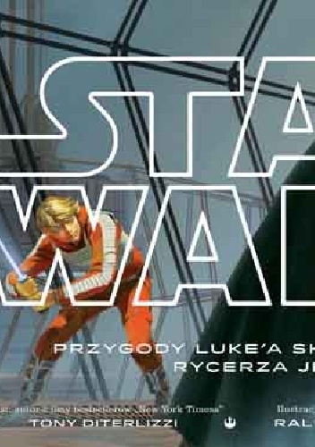 Przygody Luke'a Skywalkera, rycerza Jedi - Tony DiTerlizzi
