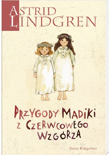 Przygody Madiki z Czerwcowego Wzgórza - Astrid Lindgren