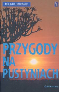 Przygody na pustyniach - Gill Harvey
