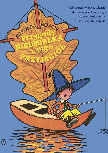 Przygody Nieumiałka i jego przyjaciół - Mikołaj Nosow