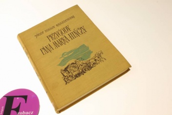 Przygody pana Marka Hińczy. Rzecz z podań życia staroszlacheckiego - Józef Ignacy Kraszewski