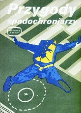 Przygody spadochroniarzy - Tadeusz Dalecki