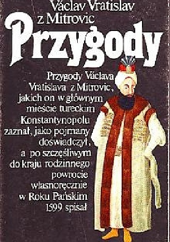 Przygody - Vaclav Vratislav z Mitrovic