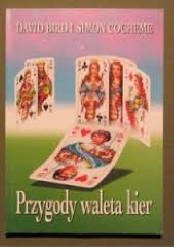 Przygody waleta kier - David Bird, Simon Cocheme