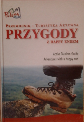 Przygody z Happy Endem. Przewodnik - Turystyka Aktywna.