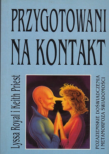 Przygotowani na kontakt - Lyssa Royal, Keith Priest
