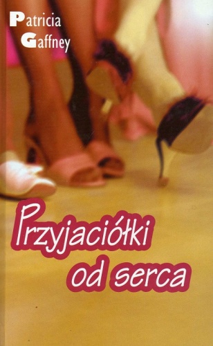 Przyjaciółki od serca - Patricia Gaffney