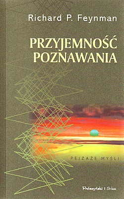 Przyjemność poznawania - Richard Feynman