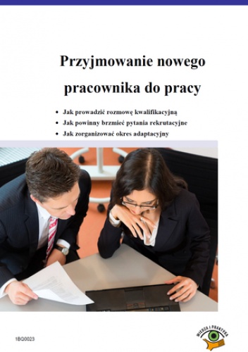 Przyjmowanie nowego pracownika do pracy - Węgrzyn Joanna, Drożdżewska Katarzyna