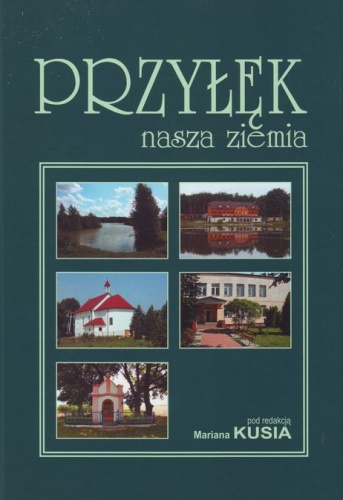 Przyłęk nasza ziemia - Marian Kuś