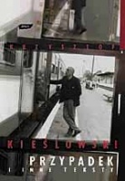 Przypadek i inne teksty - Krzysztof Kieślowski