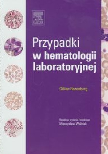 Przypadki w hematologii laboratoryjnej - Gillian Rozenberg