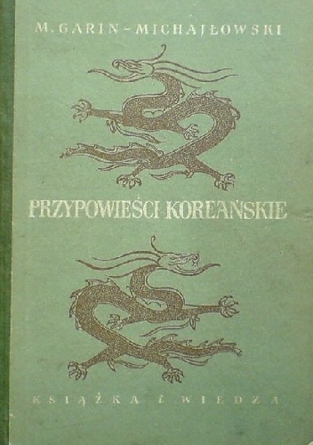 Przypowieści koreańskie - Mikołaj Garin Michajłowski