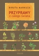 Przyprawy z całego świata - Biruta Markuza