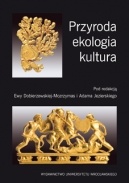 Przyroda, ekologia, kultura - Ewa Dobierzewska-Mozrzymas, Adam Jezierski
