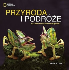Przyroda i podróże oczami mistrzów fotografii - Andy Steel
