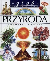 Przyroda. Niezwykłe zjawiska - Christine Lazier