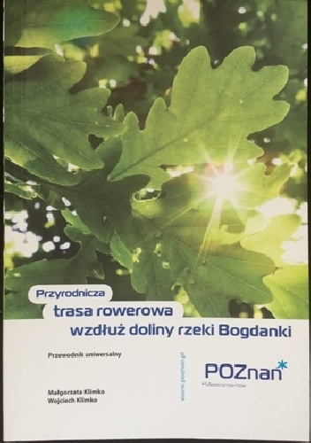 Przyrodnicza trasa rowerowa wzdłuż doliny rzeki Bogdanki - Małgorzata Klimko, Wojciech Klimko