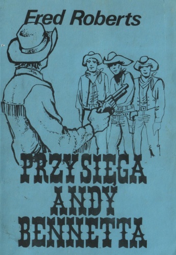 Przysięga Andy Bennetta - Fred Roberts