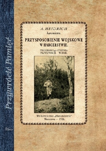 Przysposobienie wojskowe w harcerstwie - Adolf Heidrich