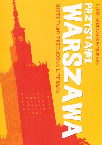 Przystanek Warszawa. Subiektywny przewodnik literacki - Lidia Sadkowska-Mokkas