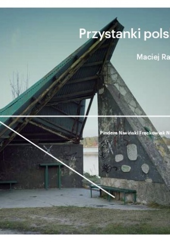 Przystanki polskie. Element infrastruktury punktowej systemu transportu zbiorowego - Maciej Rawluk