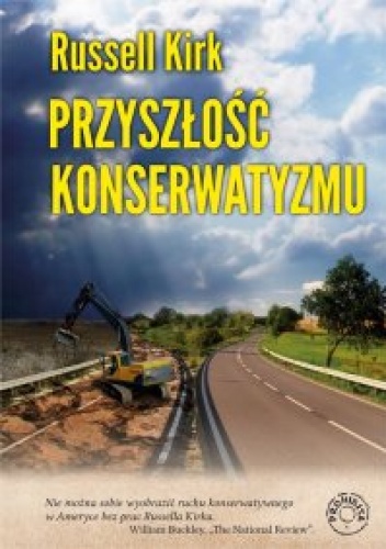 Przyszłość konserwatyzmu - Russell Kirk