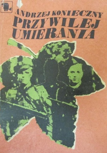 Przywilej umierania - Andrzej Konieczny