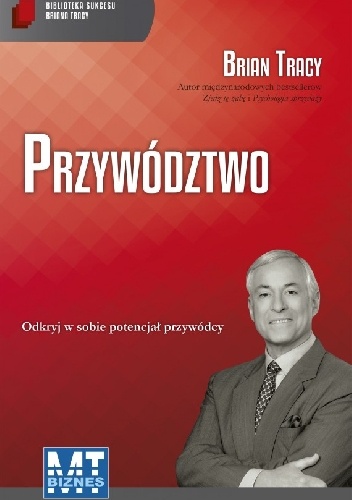 Przywództwo - Brian Tracy